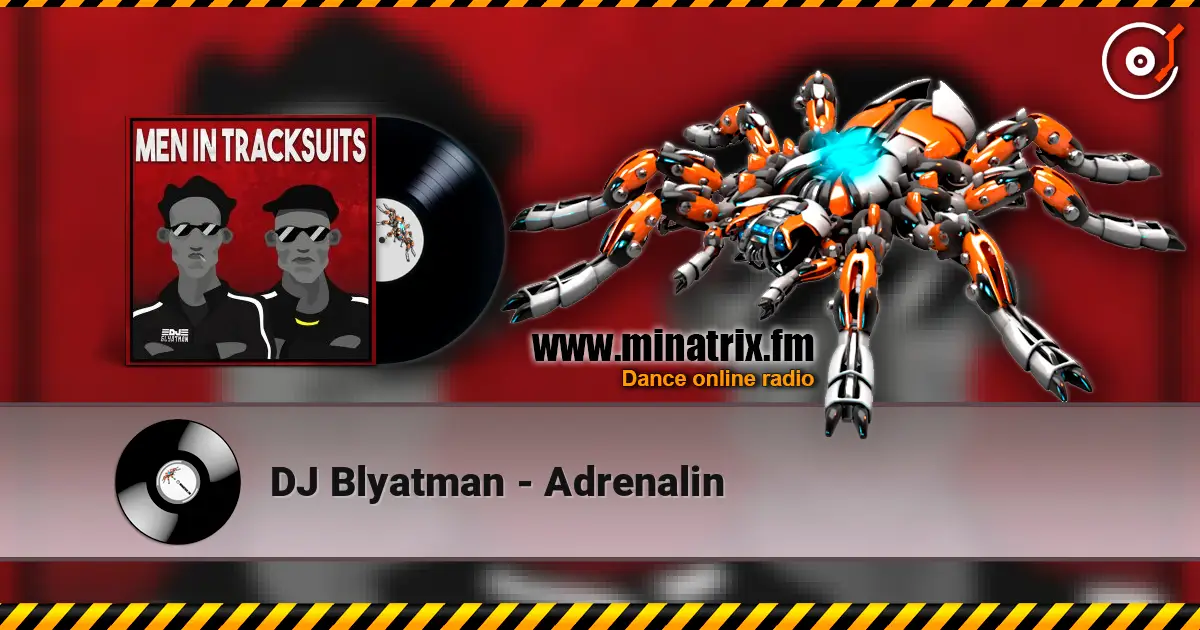 DJ Blyatman - Adrenalin online in hoher Qualität hören | Minatrix.FM