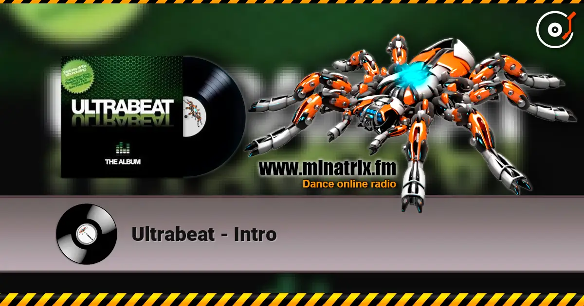 Ultrabeat - Intro 在线收听高音质 | Minatrix.FM