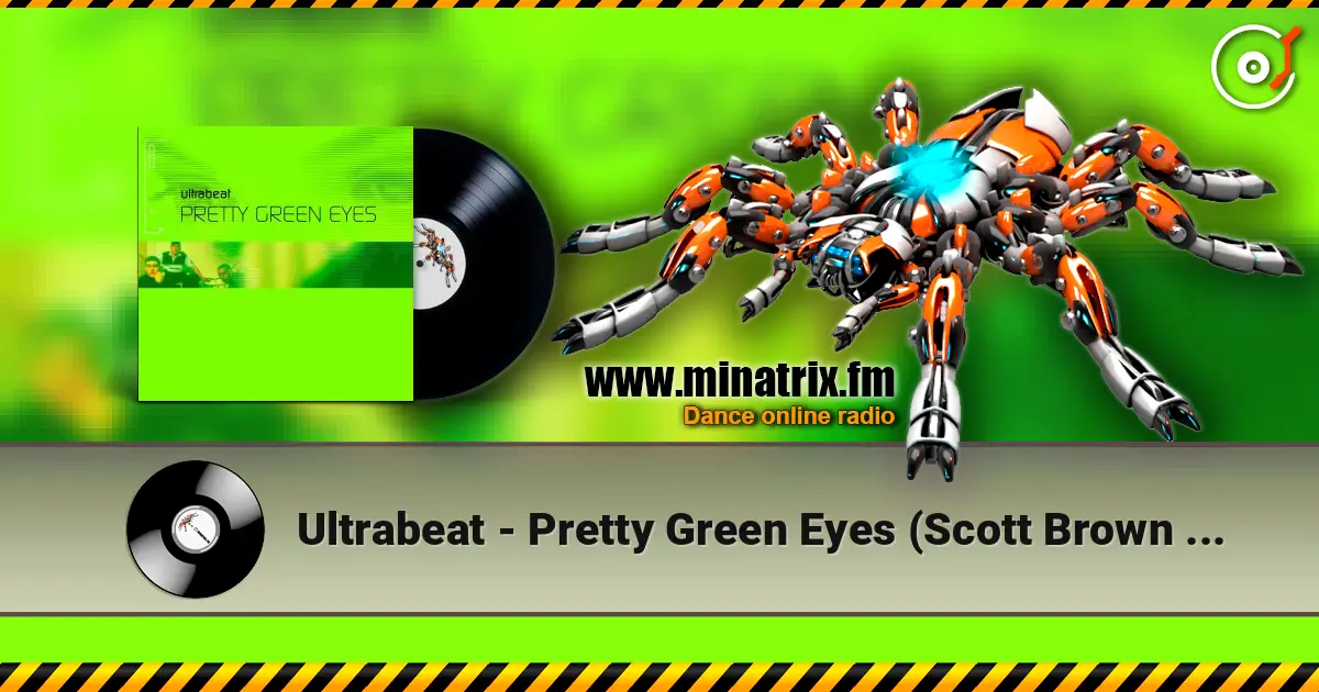 Ultrabeat - Pretty Green Eyes (Scott Brown remix) écouter en ligne en haute qualité | Minatrix.FM