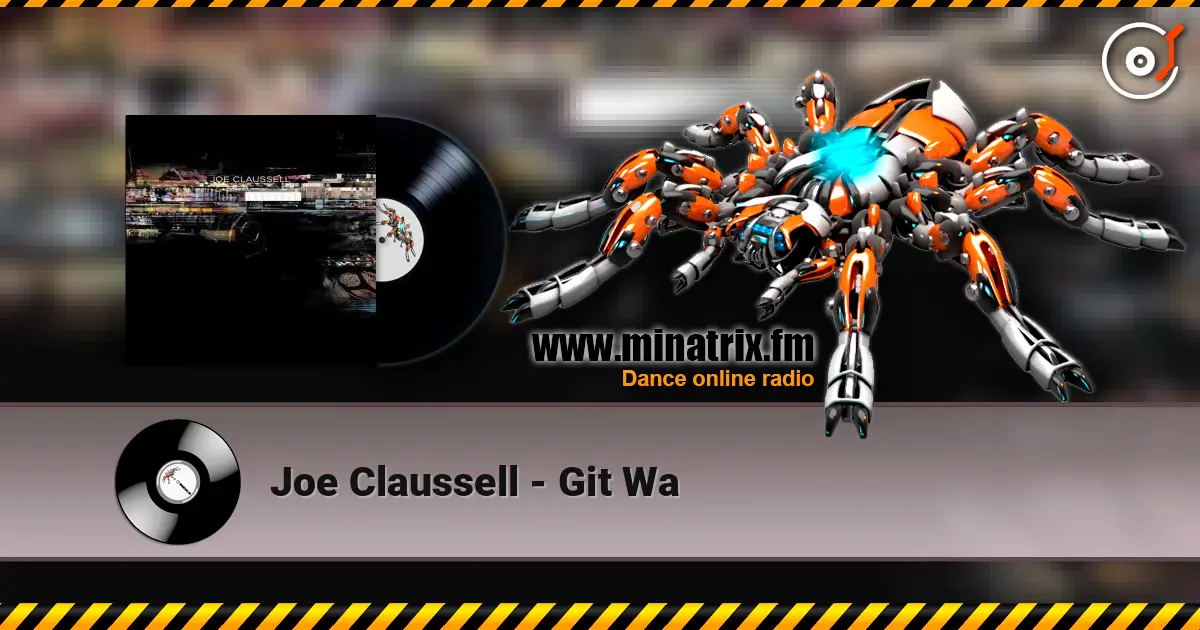 Joe Claussell - Git Wa слухати онлайн у високій якості | Minatrix.FM