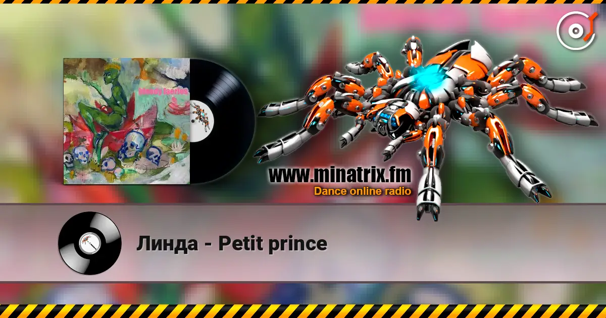Линда - Petit prince online in hoher Qualität hören | Minatrix.FM