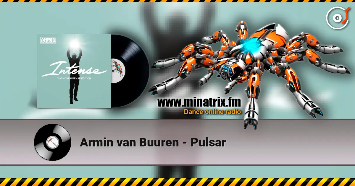 Armin van Buuren - Pulsar 在线收听高音质 | Minatrix.FM