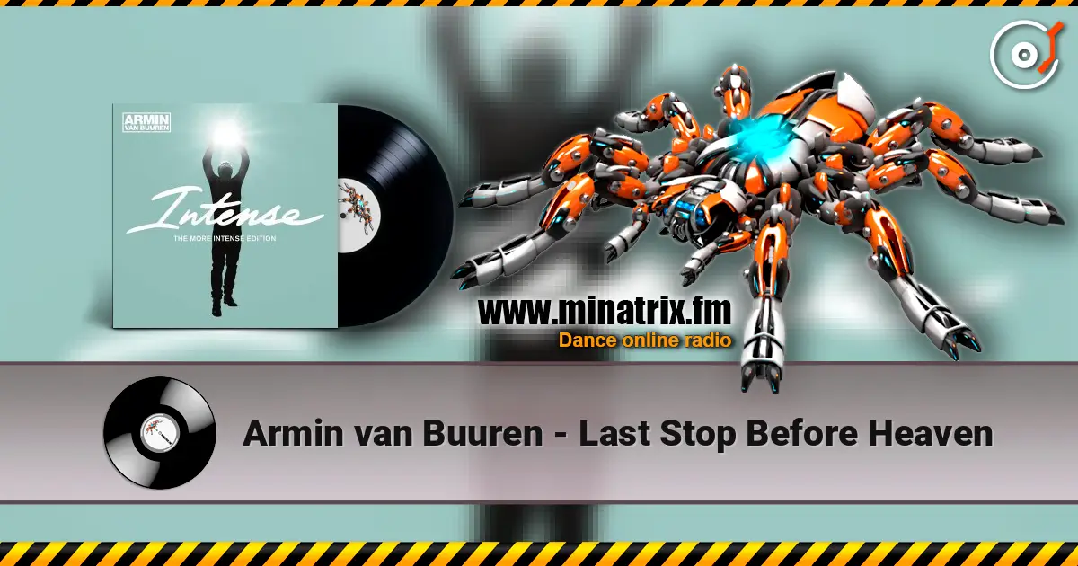 Armin van Buuren - Last Stop Before Heaven слушать онлайн в высоком качестве | Minatrix.FM