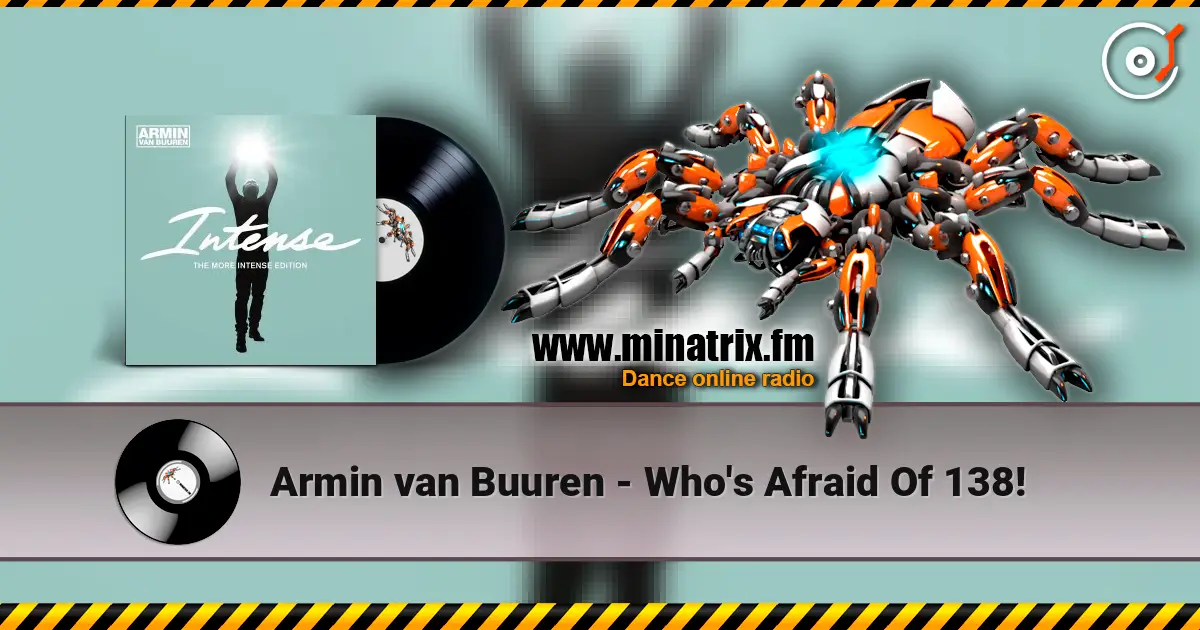 Armin van Buuren - Who's Afraid Of 138! escuchar en línea en alta calidad | Minatrix.FM