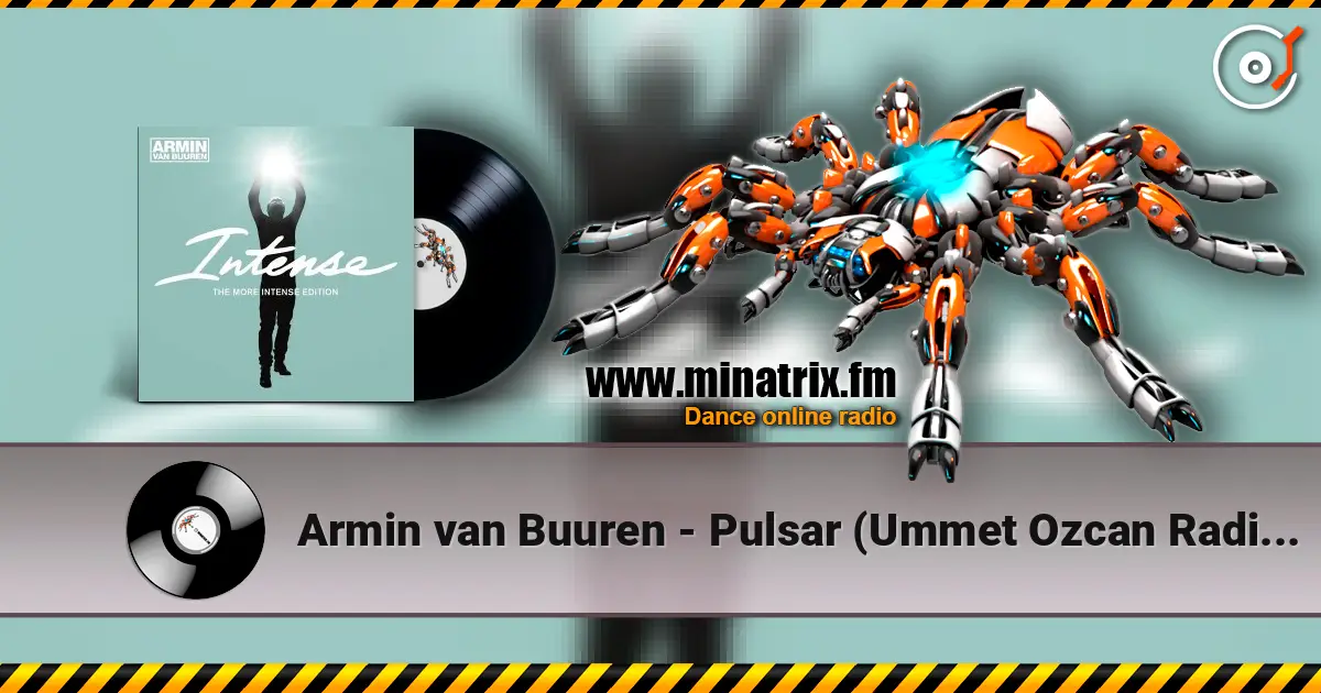 Armin van Buuren - Pulsar (Ummet Ozcan Radio Edit) слушать онлайн в высоком качестве | Minatrix.FM