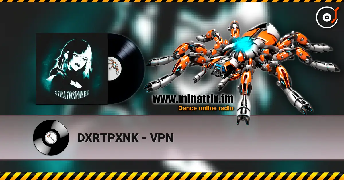 DXRTPXNK - VPN online in hoher Qualität hören | Minatrix.FM