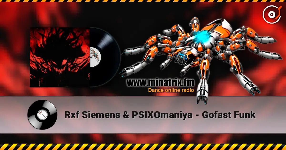 Rxf Siemens & PSIXOmaniya - Gofast Funk слушать онлайн в высоком качестве | Minatrix.FM