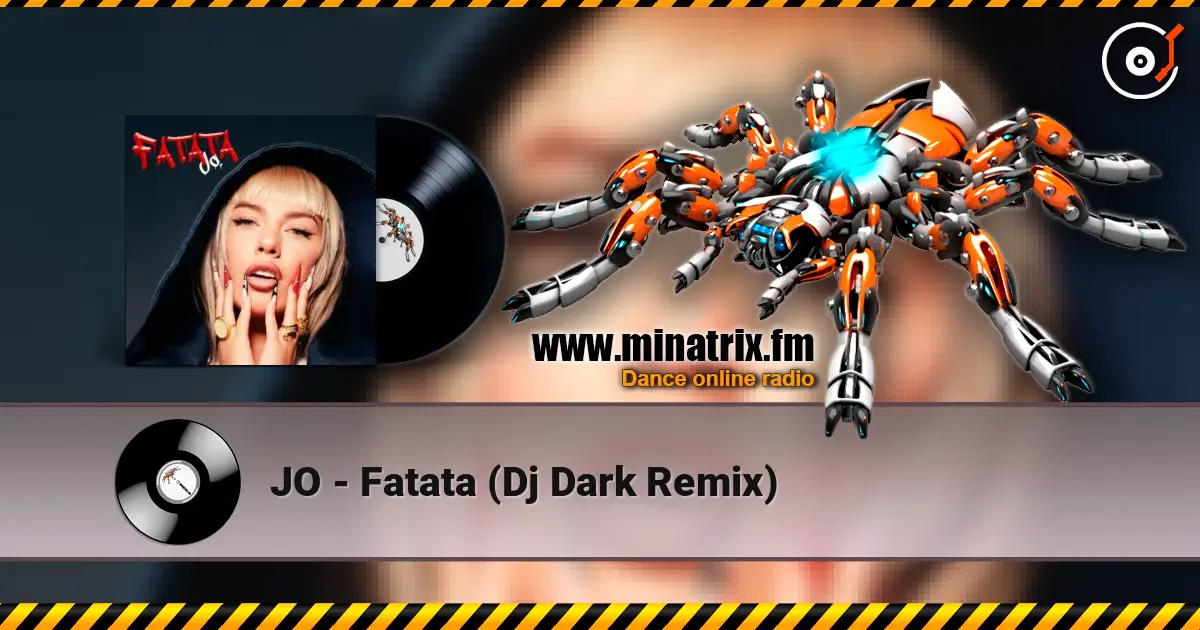 JO - Fatata (Dj Dark Remix) слушать онлайн в высоком качестве | Minatrix.FM