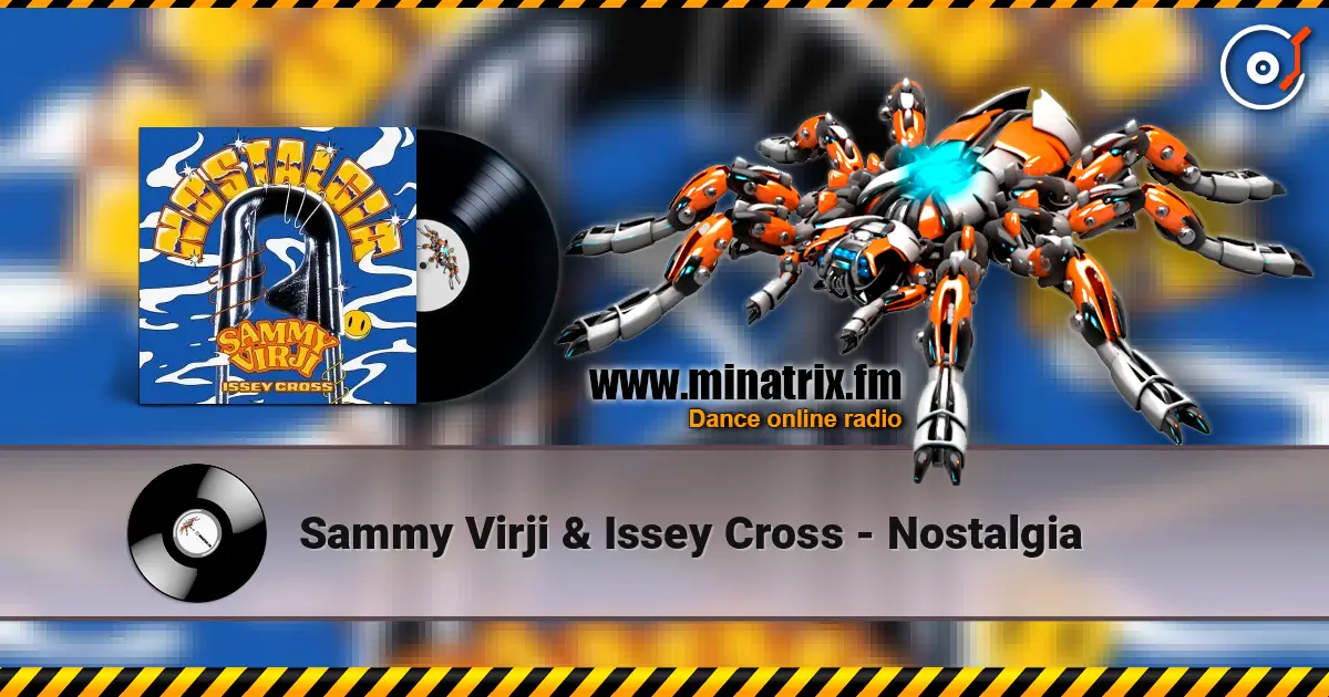 Sammy Virji & Issey Cross - Nostalgia online in hoher Qualität hören | Minatrix.FM