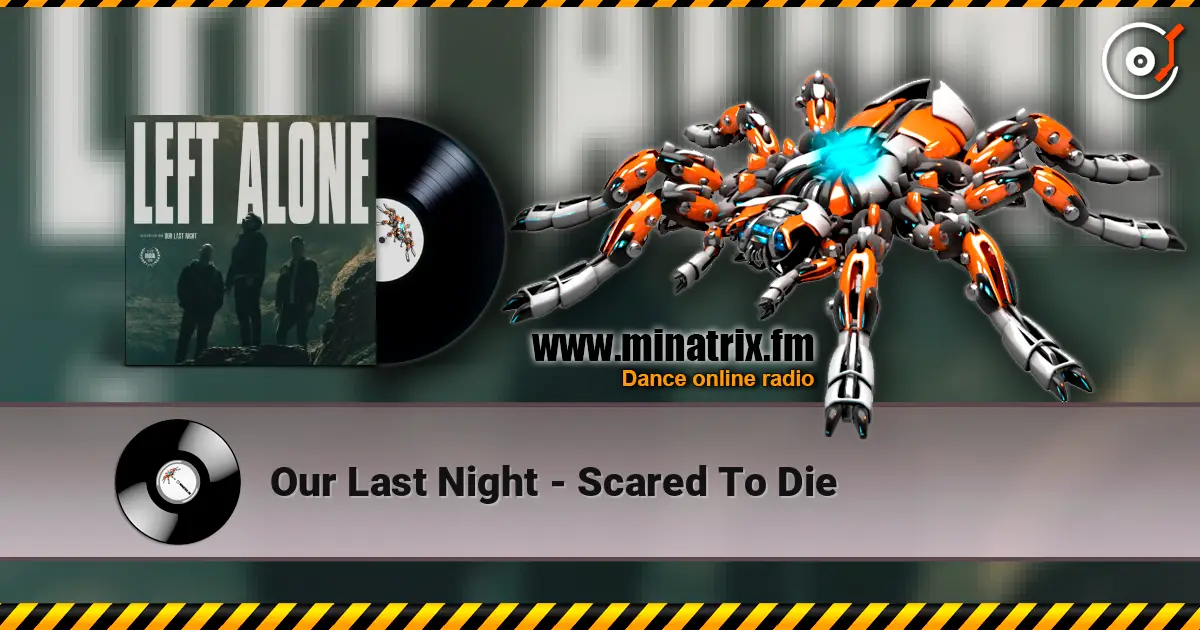 Our Last Night - Scared To Die слушать онлайн в высоком качестве | Minatrix.FM