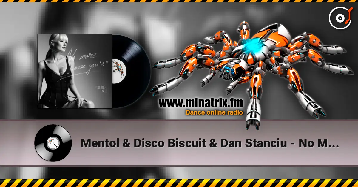 Mentol & Disco Biscuit & Dan Stanciu - No More "I Love You's" online in hoher Qualität hören | Minatrix.FM