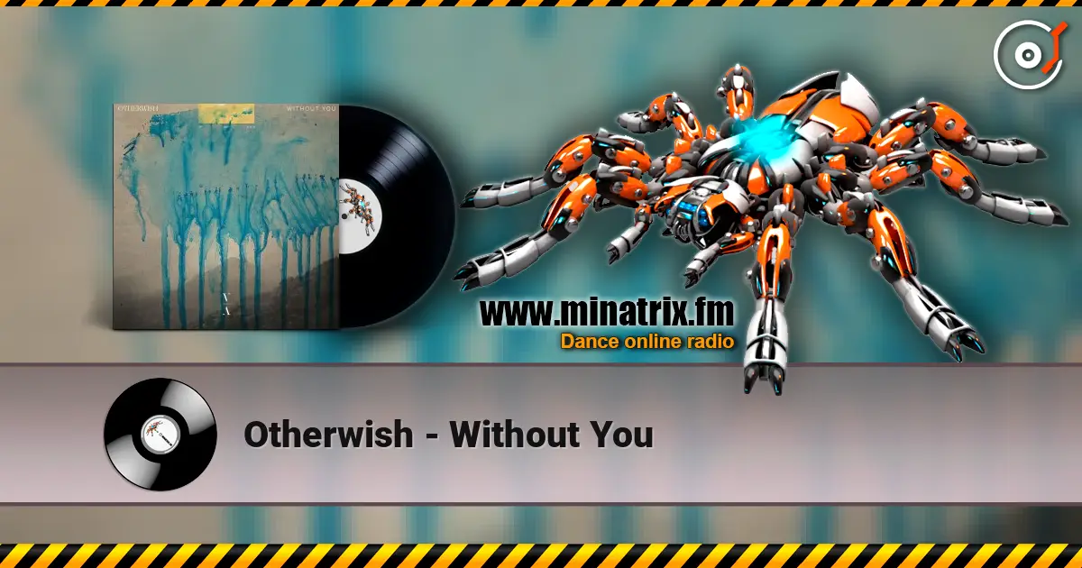 Otherwish - Without You online in hoher Qualität hören | Minatrix.FM