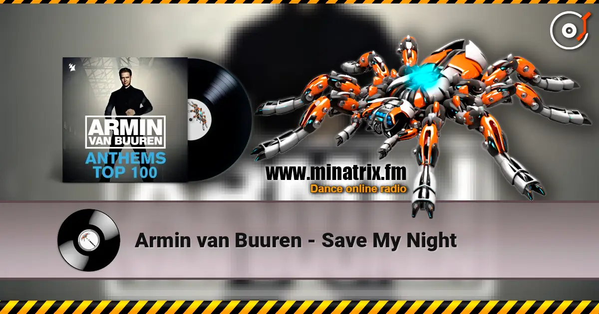 Armin van Buuren - Save My Night слушать онлайн в высоком качестве | Minatrix.FM