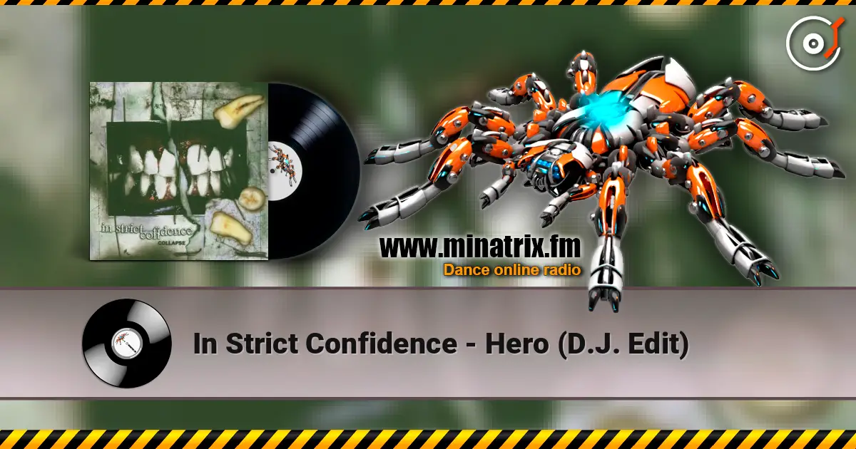 In Strict Confidence - Hero (D.J. Edit) 在线收听高音质 | Minatrix.FM