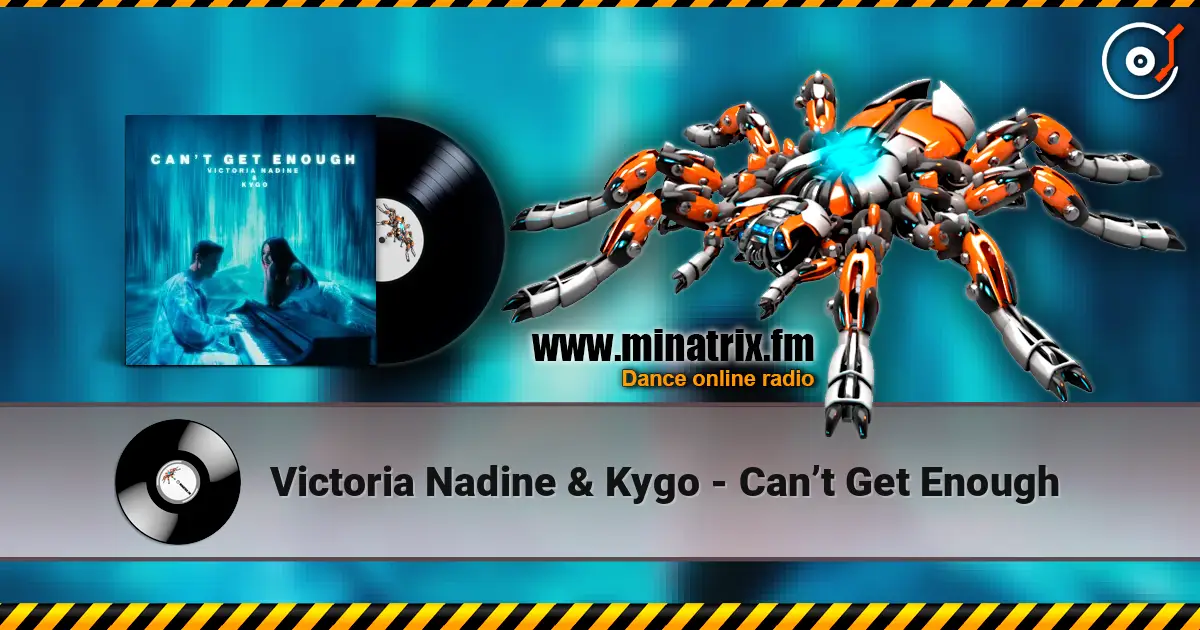 Victoria Nadine & Kygo - Can’t Get Enough слухати онлайн у високій якості | Minatrix.FM