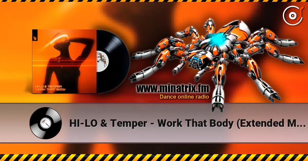 HI-LO & Temper - Work That Body (Extended Mix) слушать онлайн в высоком качестве | Minatrix.FM