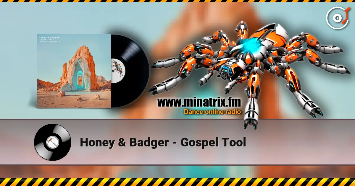 Honey & Badger - Gospel Tool слушать онлайн в высоком качестве | Minatrix.FM