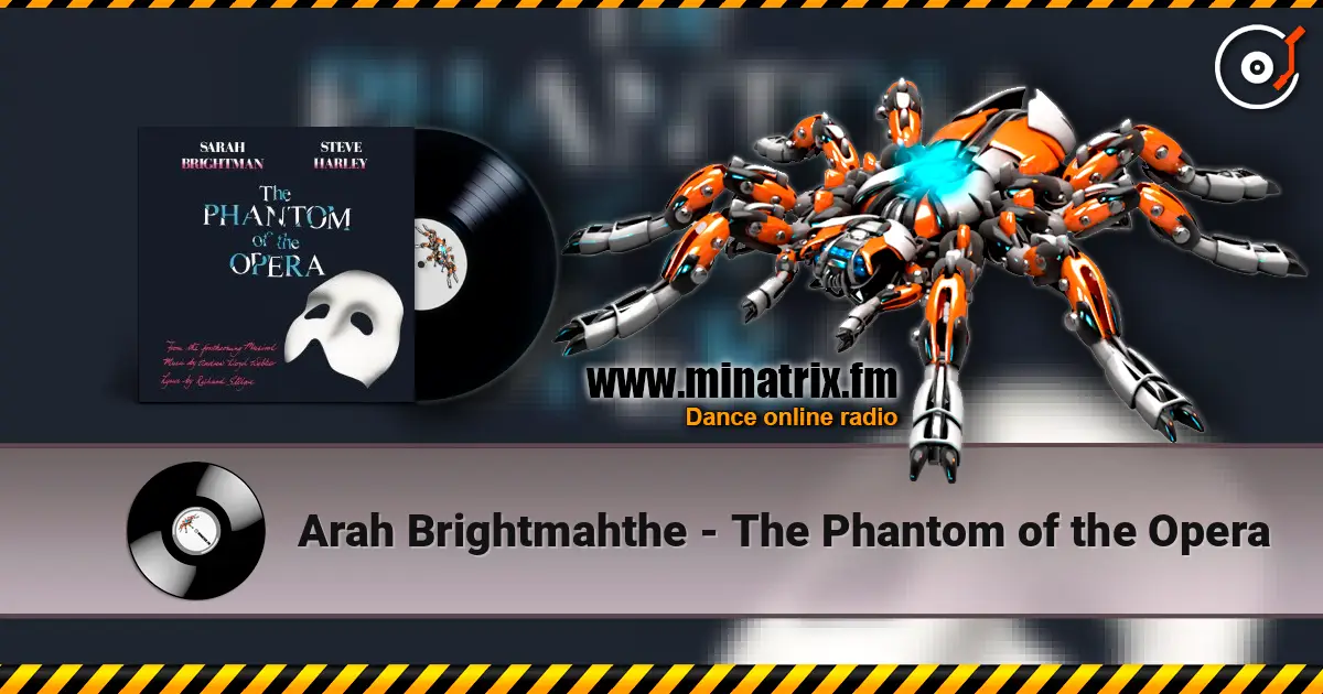 Arah Brightmahthe - The Phantom of the Opera слушать онлайн в высоком качестве | Minatrix.FM