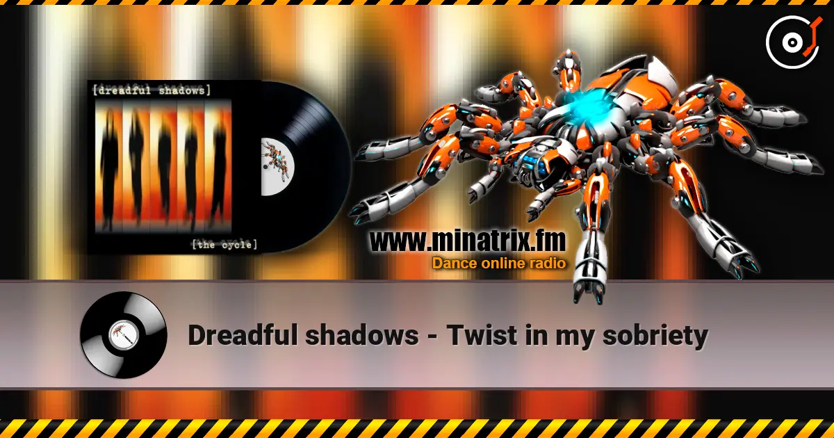 Dreadful shadows - Twist in my sobriety escuchar en línea en alta calidad | Minatrix.FM
