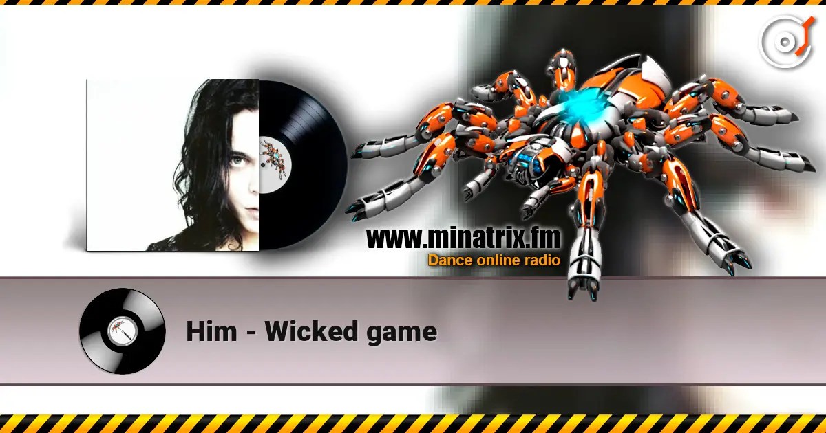 Him - Wicked game 在线收听高音质 | Minatrix.FM