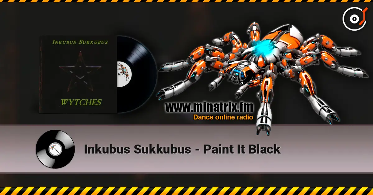 Inkubus Sukkubus - Paint It Black слушать онлайн в высоком качестве | Minatrix.FM