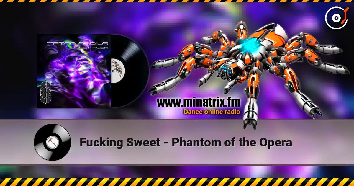 Fucking Sweet - Phantom of the Opera слушать онлайн в высоком качестве | Minatrix.FM