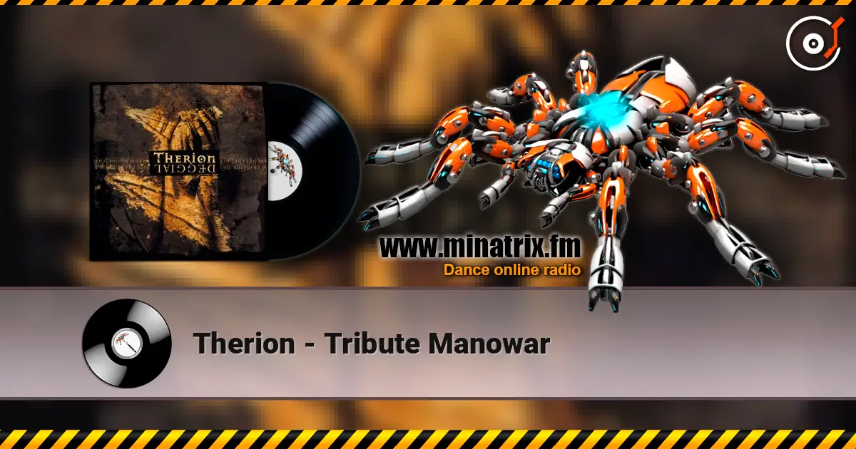 Therion - Tribute  Manowar 在线收听高音质 | Minatrix.FM