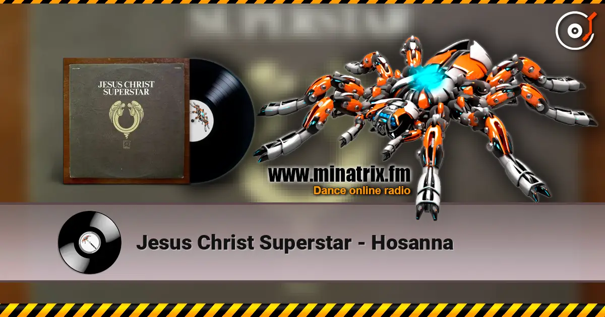 Jesus Christ Superstar - Hosanna слушать онлайн в высоком качестве | Minatrix.FM