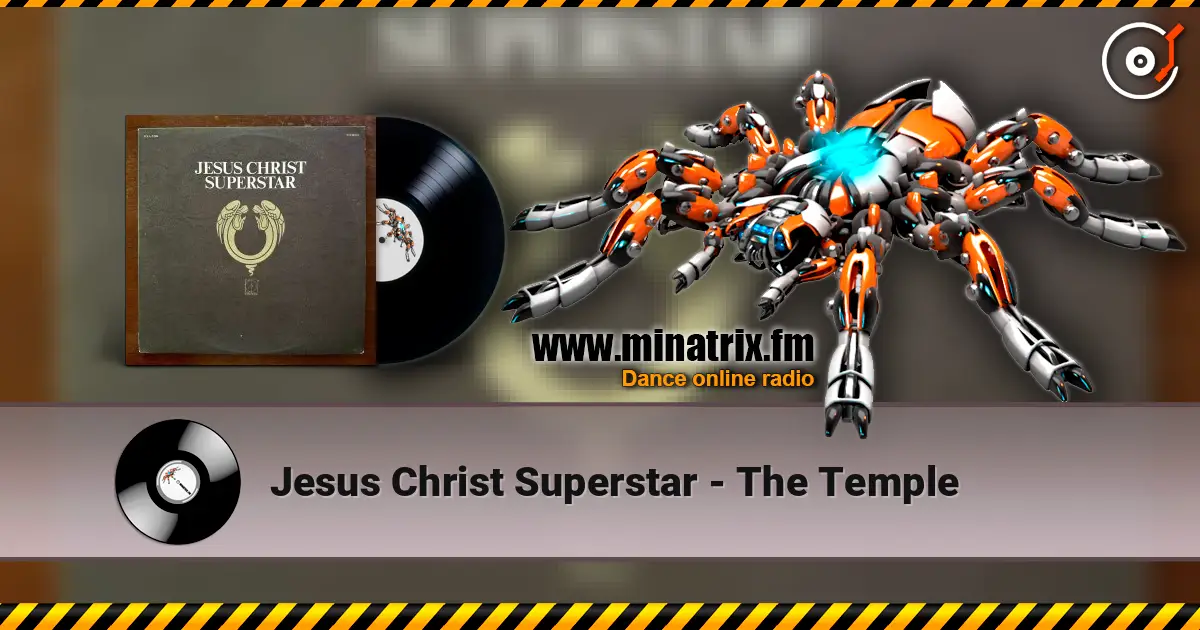 Jesus Christ Superstar - The Temple слушать онлайн в высоком качестве | Minatrix.FM