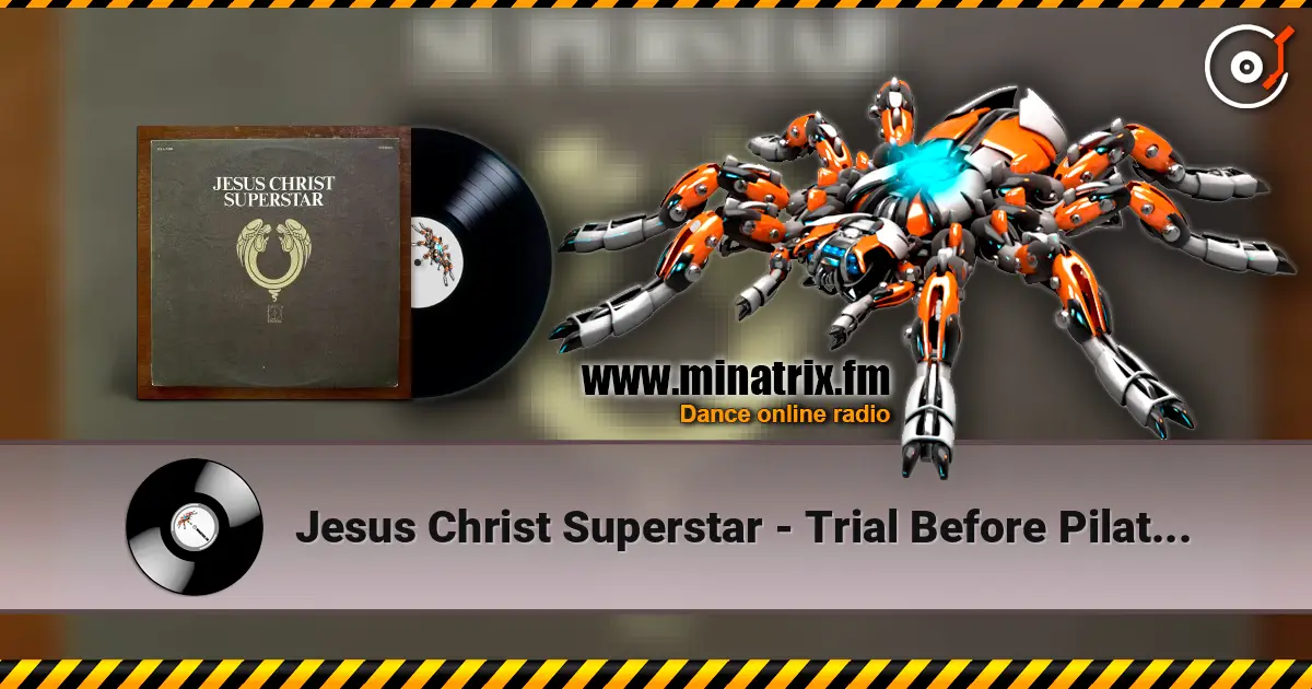 Jesus Christ Superstar - Trial Before Pilate (incl. The 39 Lashes) слушать онлайн в высоком качестве | Minatrix.FM