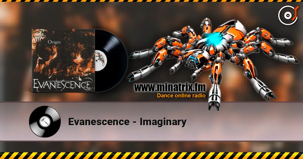 Evanescence - Imaginary 在线收听高音质 | Minatrix.FM