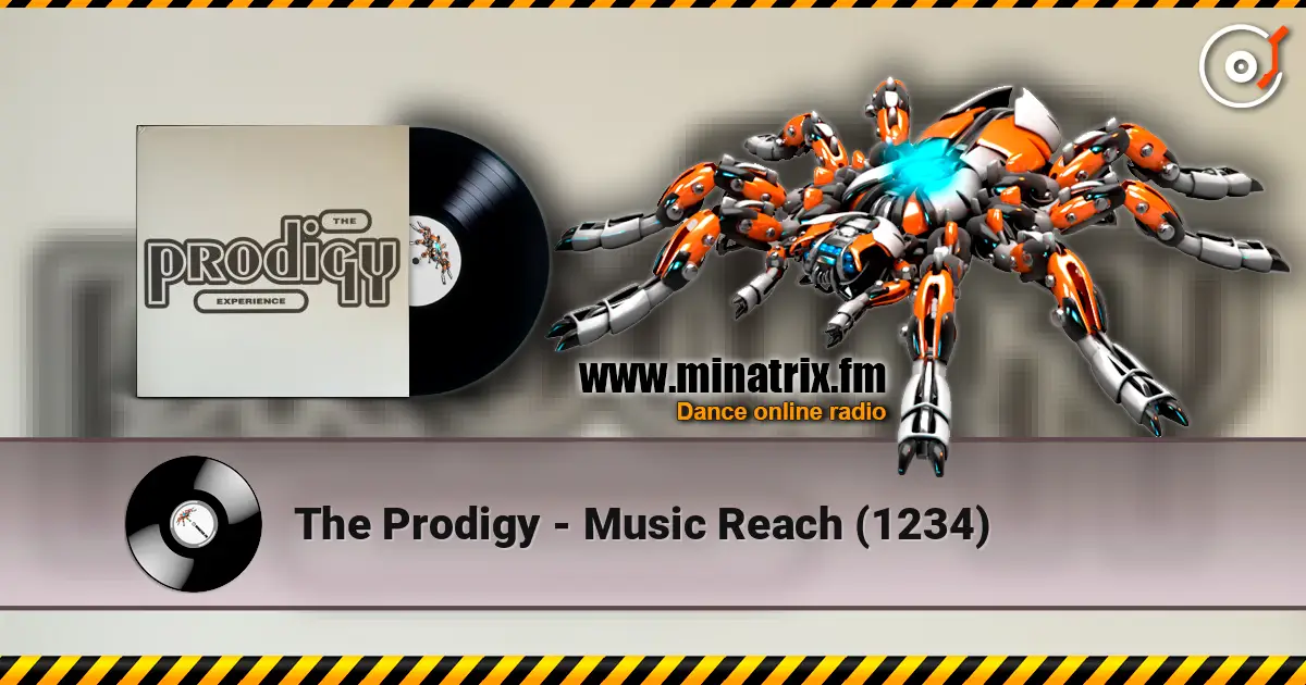 The Prodigy - Music Reach (1234) слушать онлайн в высоком качестве | Minatrix.FM