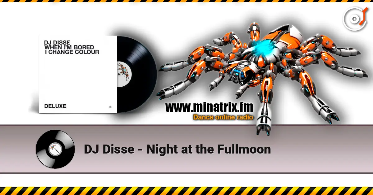 DJ Disse - Night at the Fullmoon online in hoher Qualität hören | Minatrix.FM