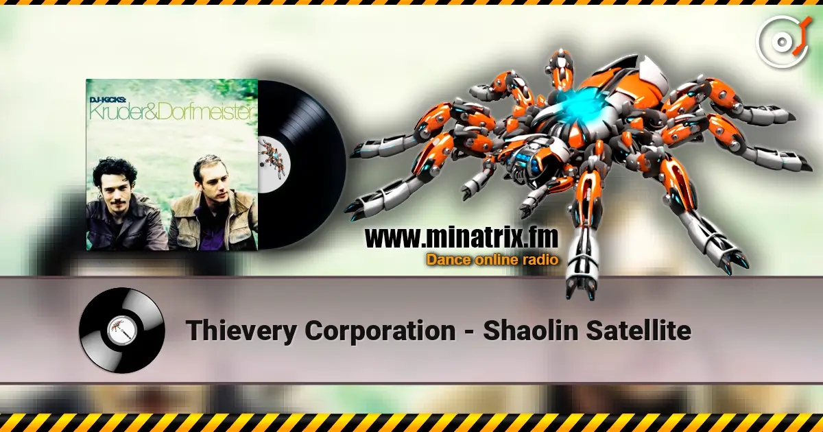 Thievery Corporation - Shaolin Satellite слушать онлайн в высоком качестве | Minatrix.FM