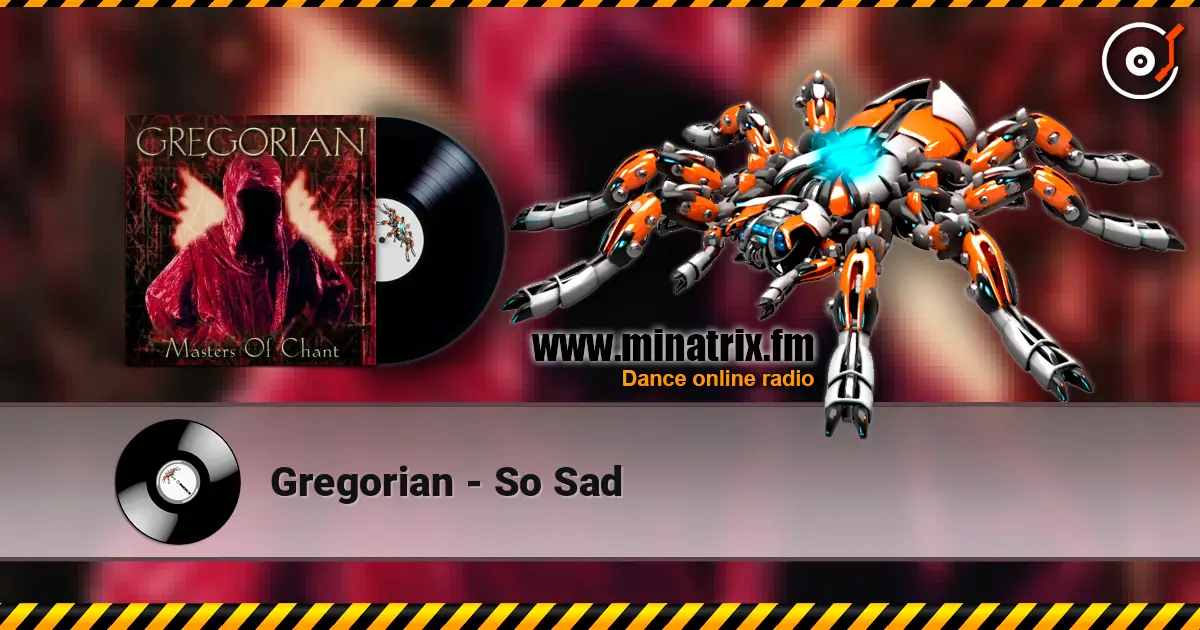 Gregorian - So Sad слушать онлайн в высоком качестве | Minatrix.FM