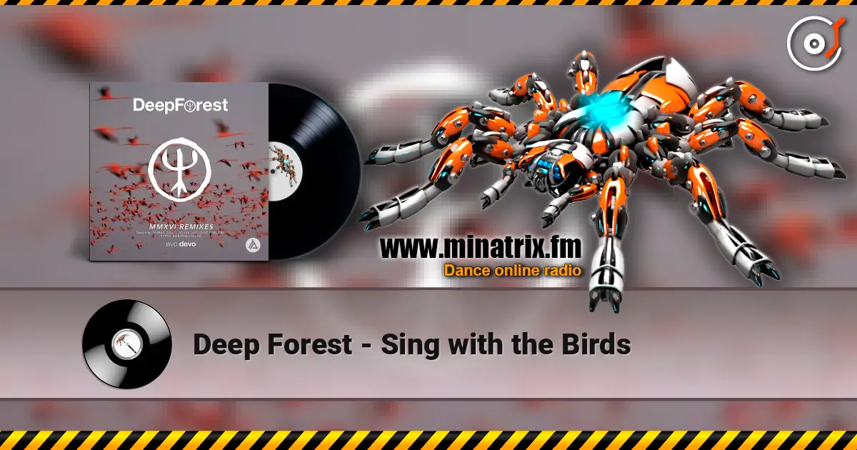 Deep Forest - Sing with the Birds écouter en ligne en haute qualité | Minatrix.FM