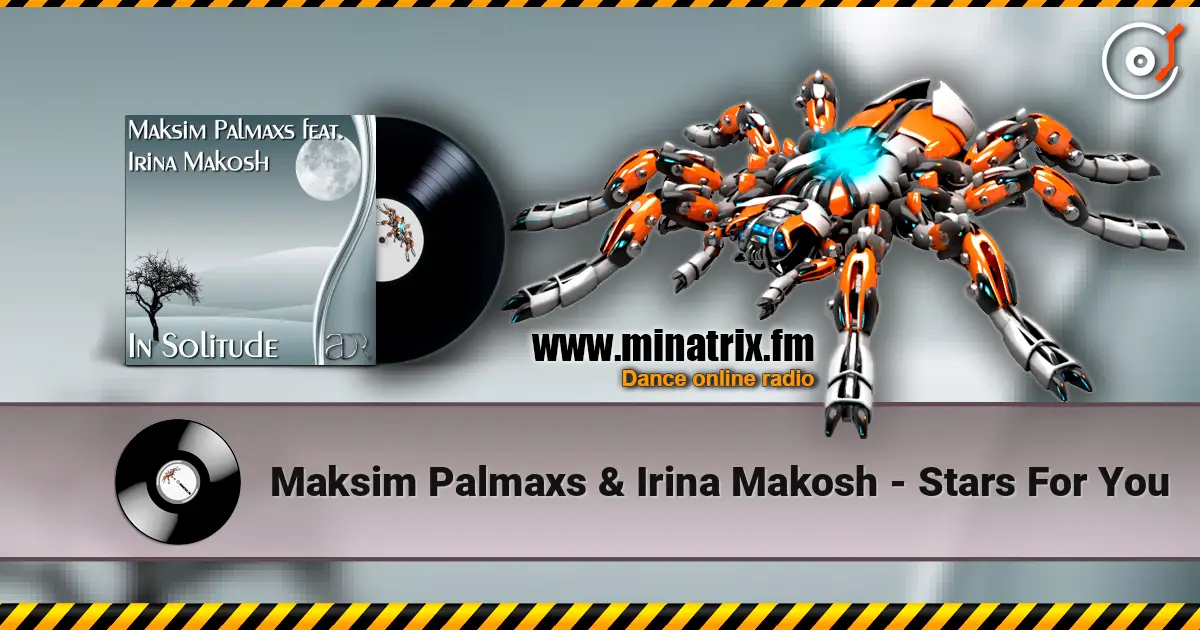 Maksim Palmaxs & Irina Makosh - Stars For You слушать онлайн в высоком качестве | Minatrix.FM