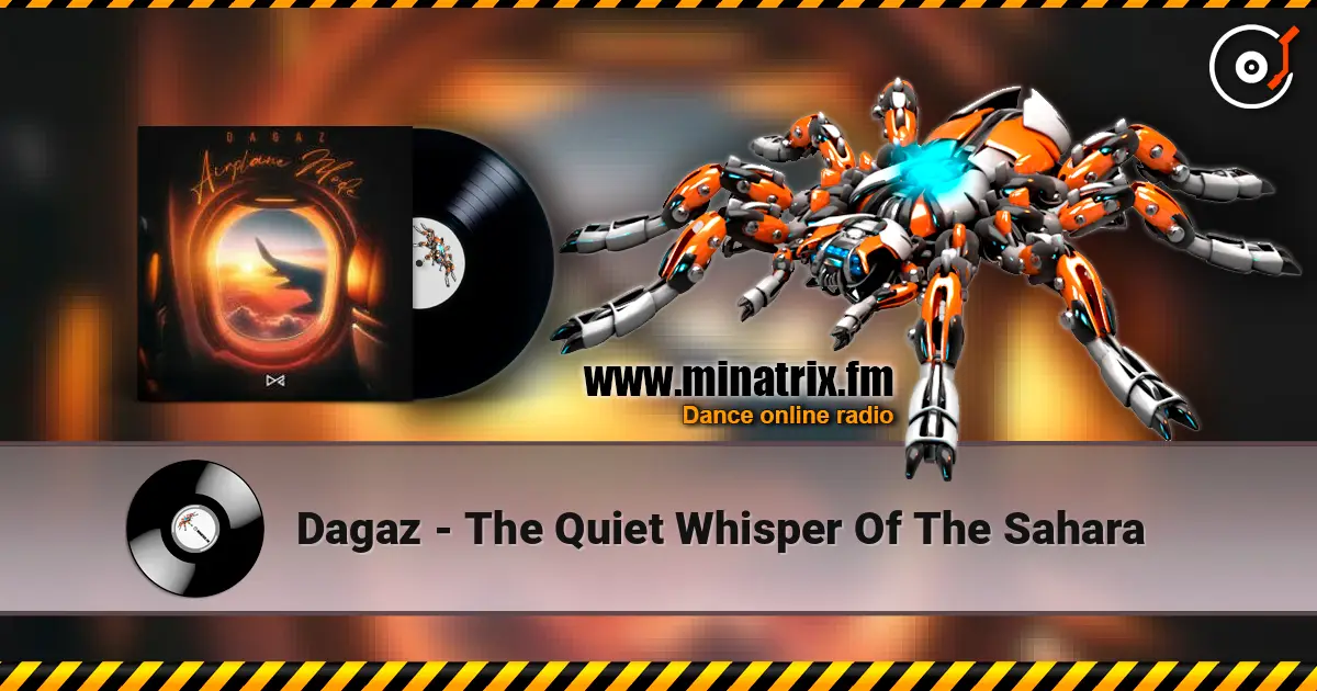 Dagaz - The Quiet Whisper Of The Sahara слушать онлайн в высоком качестве | Minatrix.FM