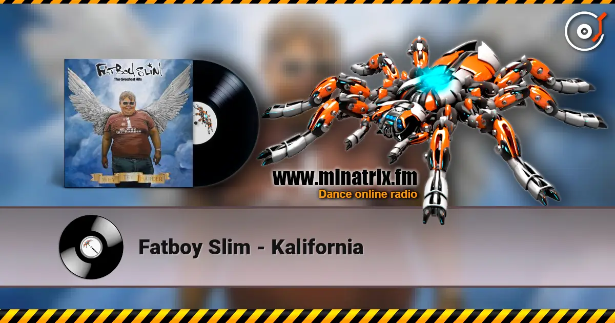 Fatboy Slim - Kalifornia слушать онлайн в высоком качестве | Minatrix.FM
