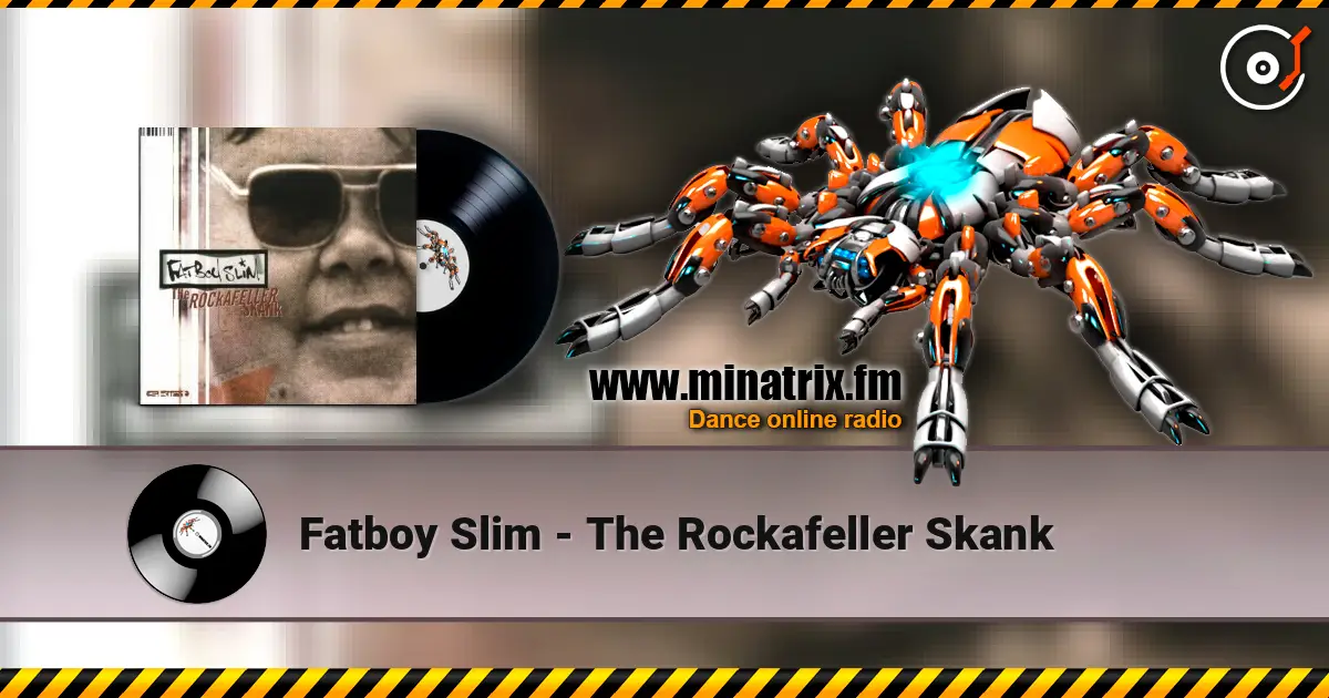 Fatboy Slim - The Rockafeller Skank слушать онлайн в высоком качестве | Minatrix.FM