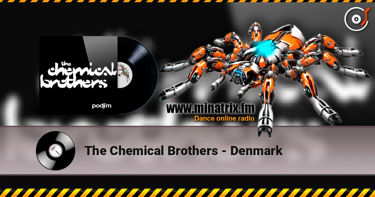 The Chemical Brothers - Denmark 在线收听高音质 | Minatrix.FM