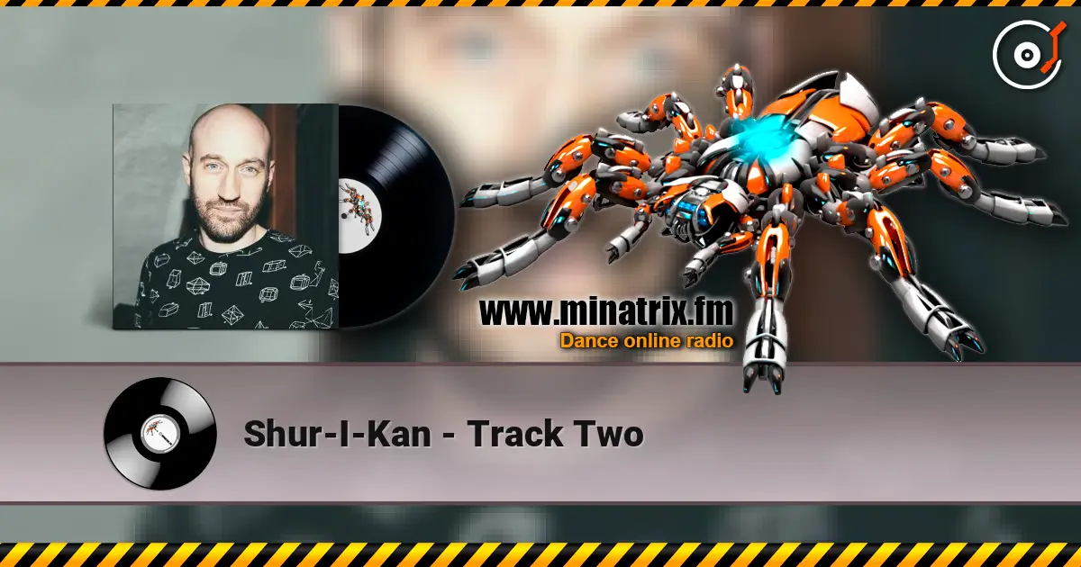 Shur-I-Kan - Track Two слушать онлайн в высоком качестве | Minatrix.FM