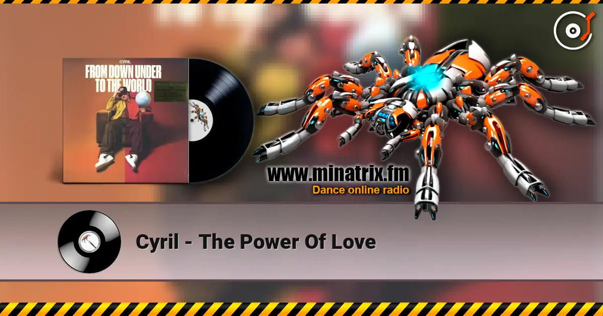 Cyril - The Power Of Love escuchar en línea en alta calidad | Minatrix.FM