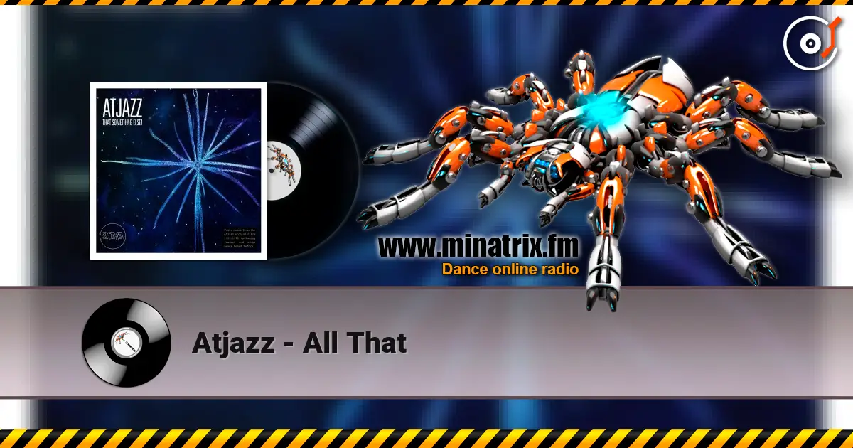 Atjazz - All That слушать онлайн в высоком качестве | Minatrix.FM