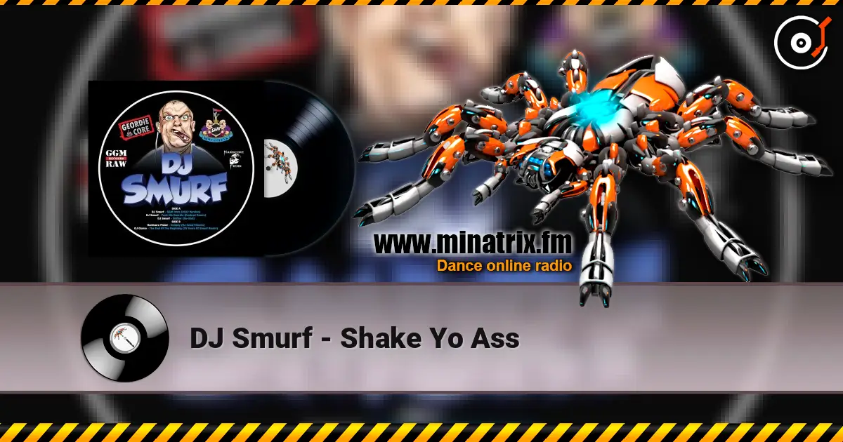 DJ Smurf - Shake Yo Ass слушать онлайн в высоком качестве | Minatrix.FM
