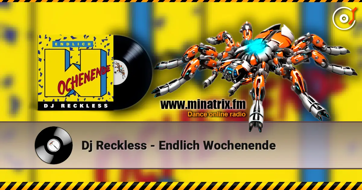 Dj Reckless - Endlich Wochenende écouter en ligne en haute qualité | Minatrix.FM