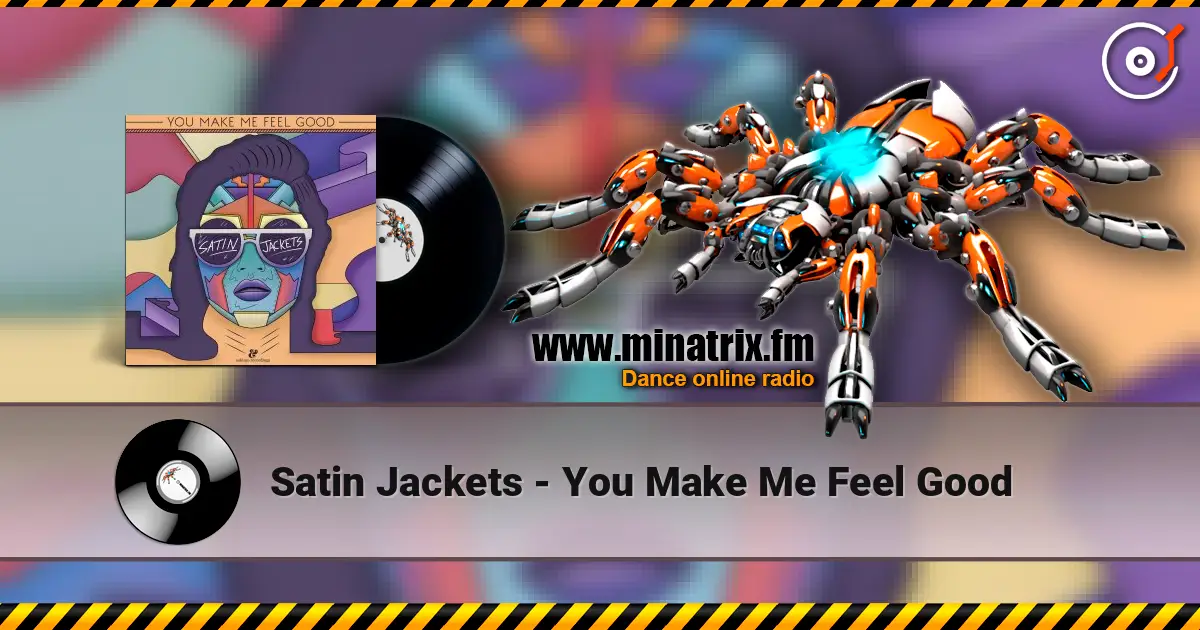 Satin Jackets - You Make Me Feel Good слушать онлайн в высоком качестве | Minatrix.FM