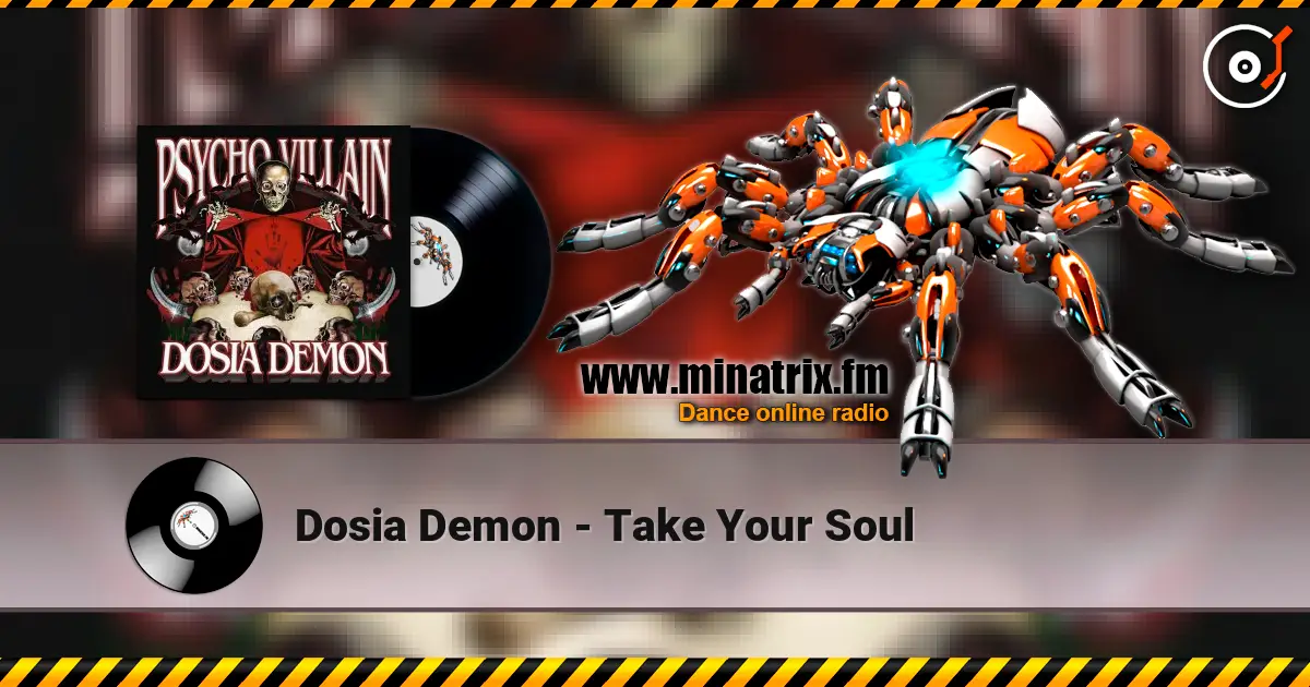 Dosia Demon - Take Your Soul écouter en ligne en haute qualité | Minatrix.FM