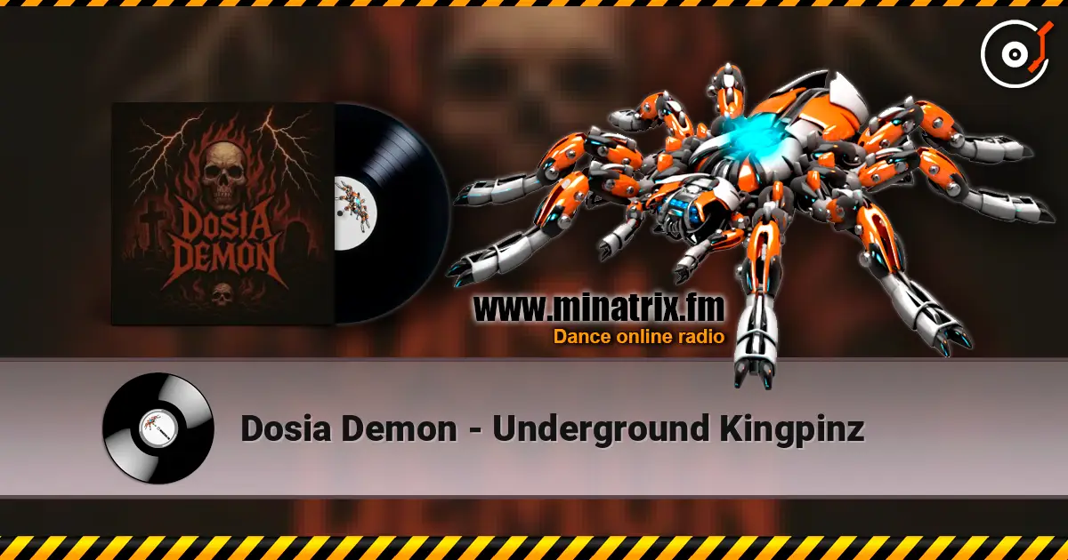 Dosia Demon - Underground Kingpinz écouter en ligne en haute qualité | Minatrix.FM