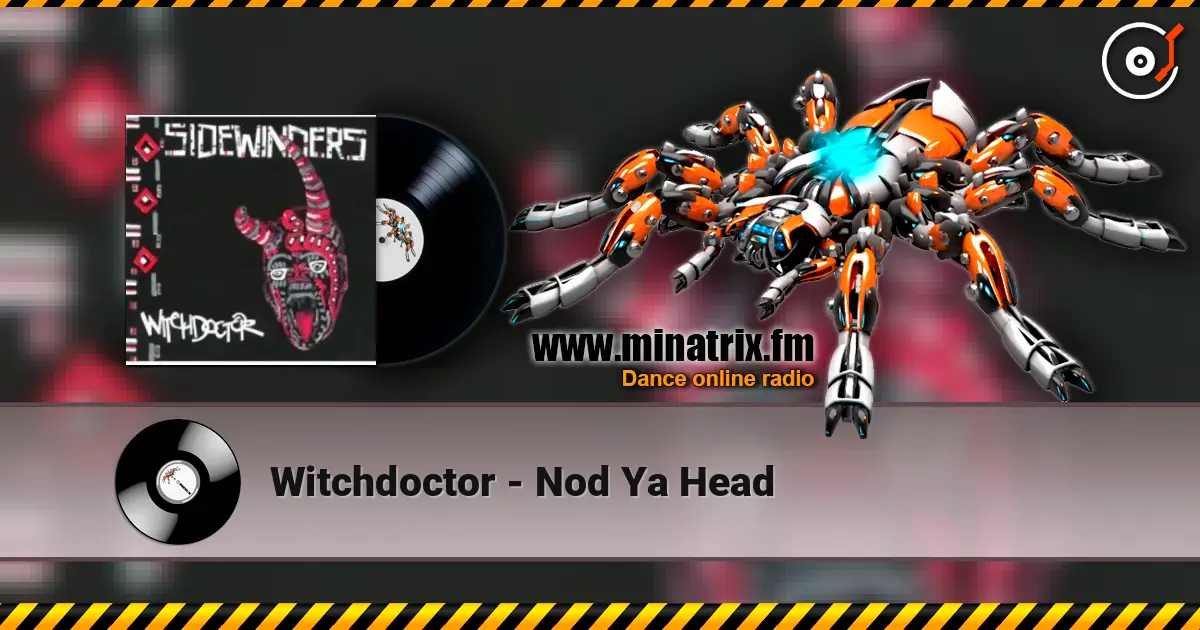 Witchdoctor - Nod Ya Head слушать онлайн в высоком качестве | Minatrix.FM